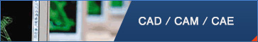 CAD / CAM / CAE